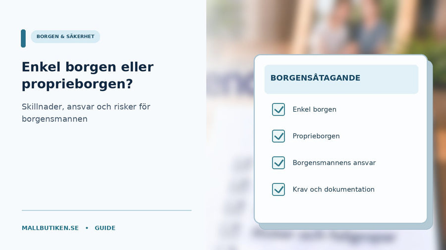 Borgensavtal och jämförelse mellan enkel borgen och proprieborgen med ansvarsfördelning