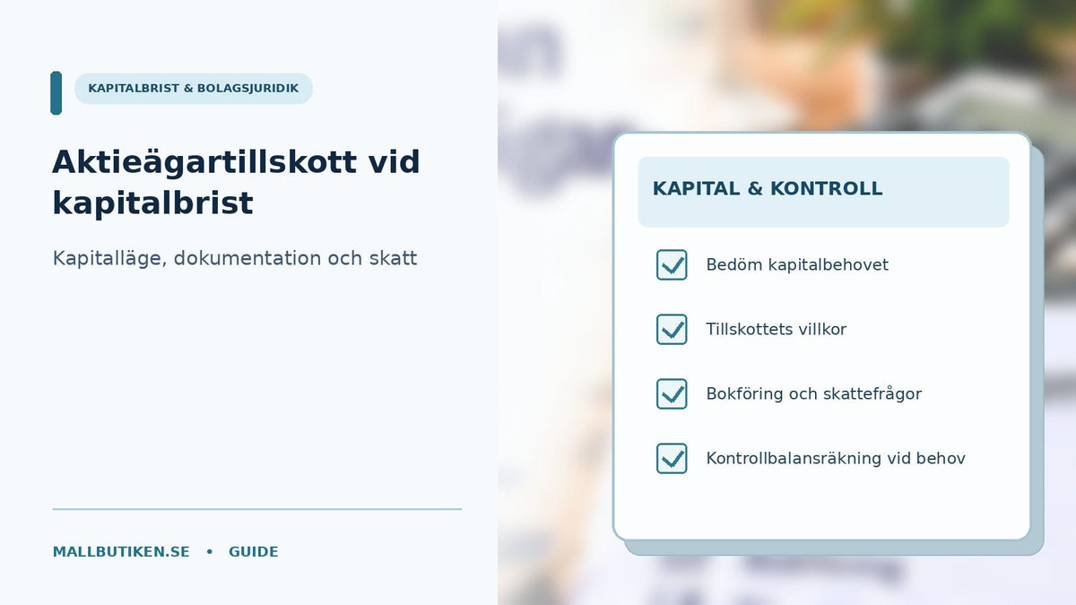Kapitalbrist i aktiebolag med aktieägartillskott, balansräkning och beslutsunderlag