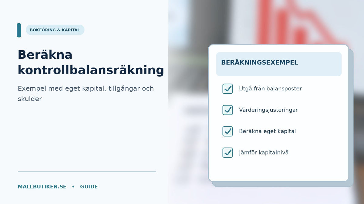 Beräkning av kontrollbalansräkning med balansposter, eget kapital och beräkningsdiagram