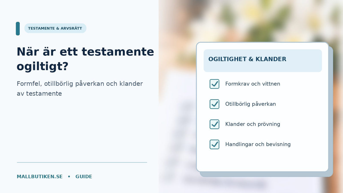 Testamenteshandling och checklista över formkrav, påverkan och klander av testamente