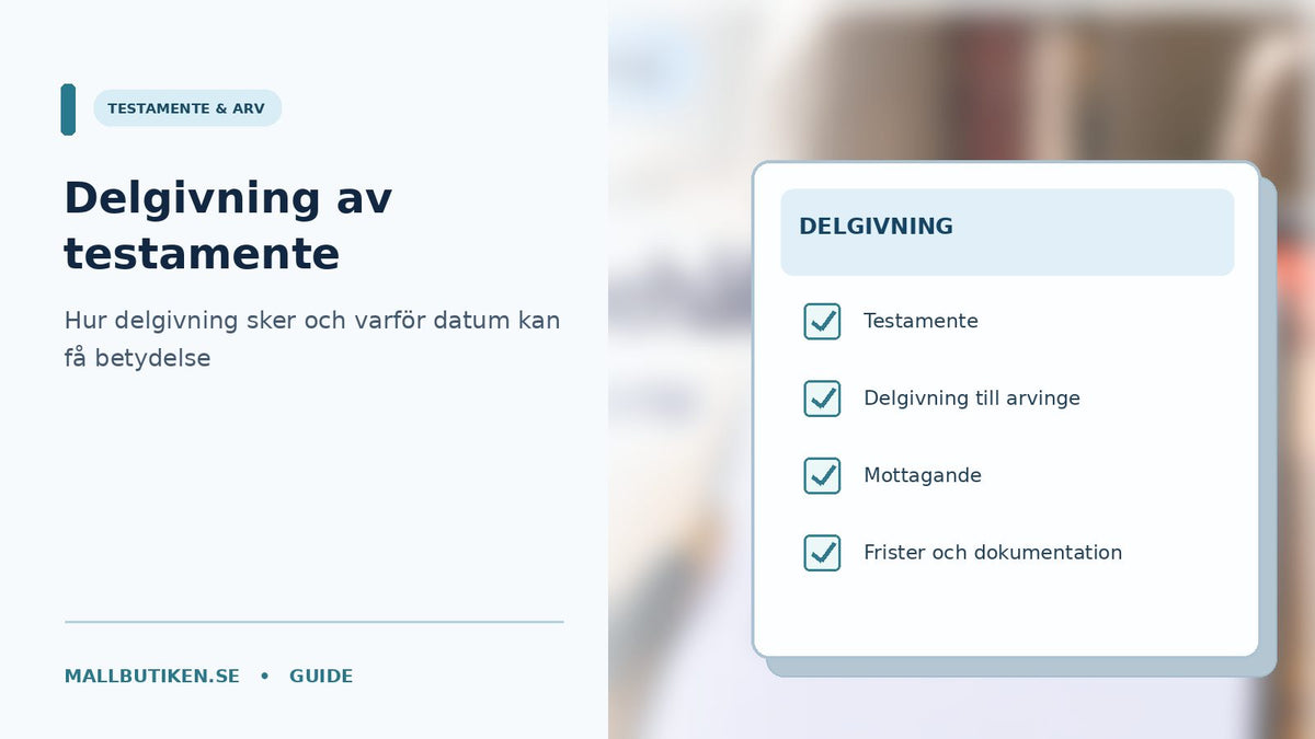 Testamenteshandling med checklista för delgivning till arvingar och viktiga tidsfrister