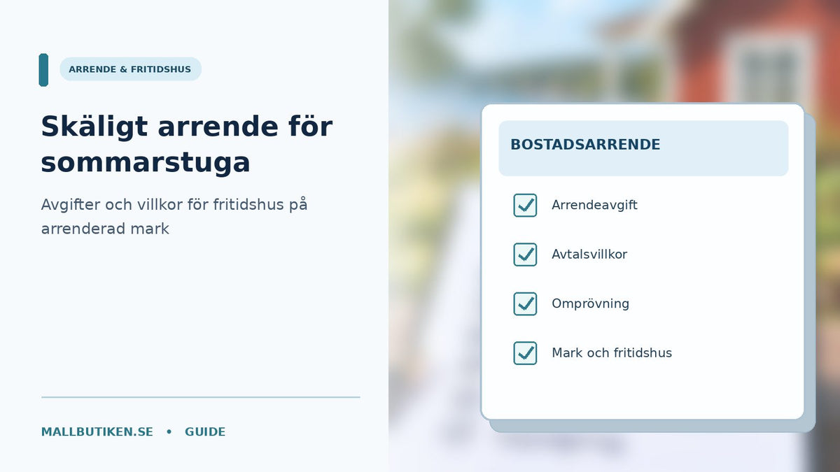 Sommarstuga på arrenderad mark med arrendeavtal och checklista för skälig avgift